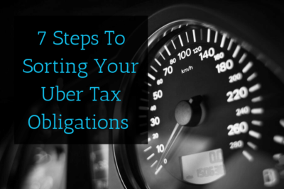 Seven Steps To Sorting Your Uber Tax Obligations
